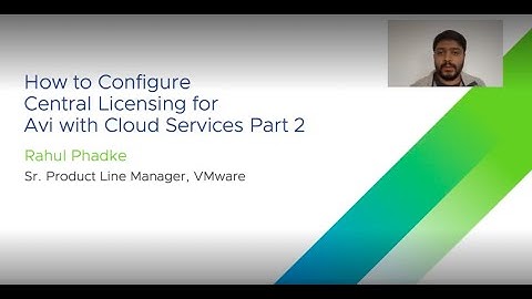 How to Configure Central Licensing Management for Avi with Cloud Services Part 2