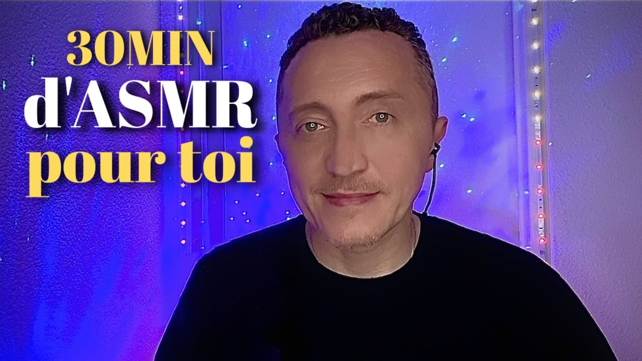 30min d'ASMR pour t'endormir rapidement 😴