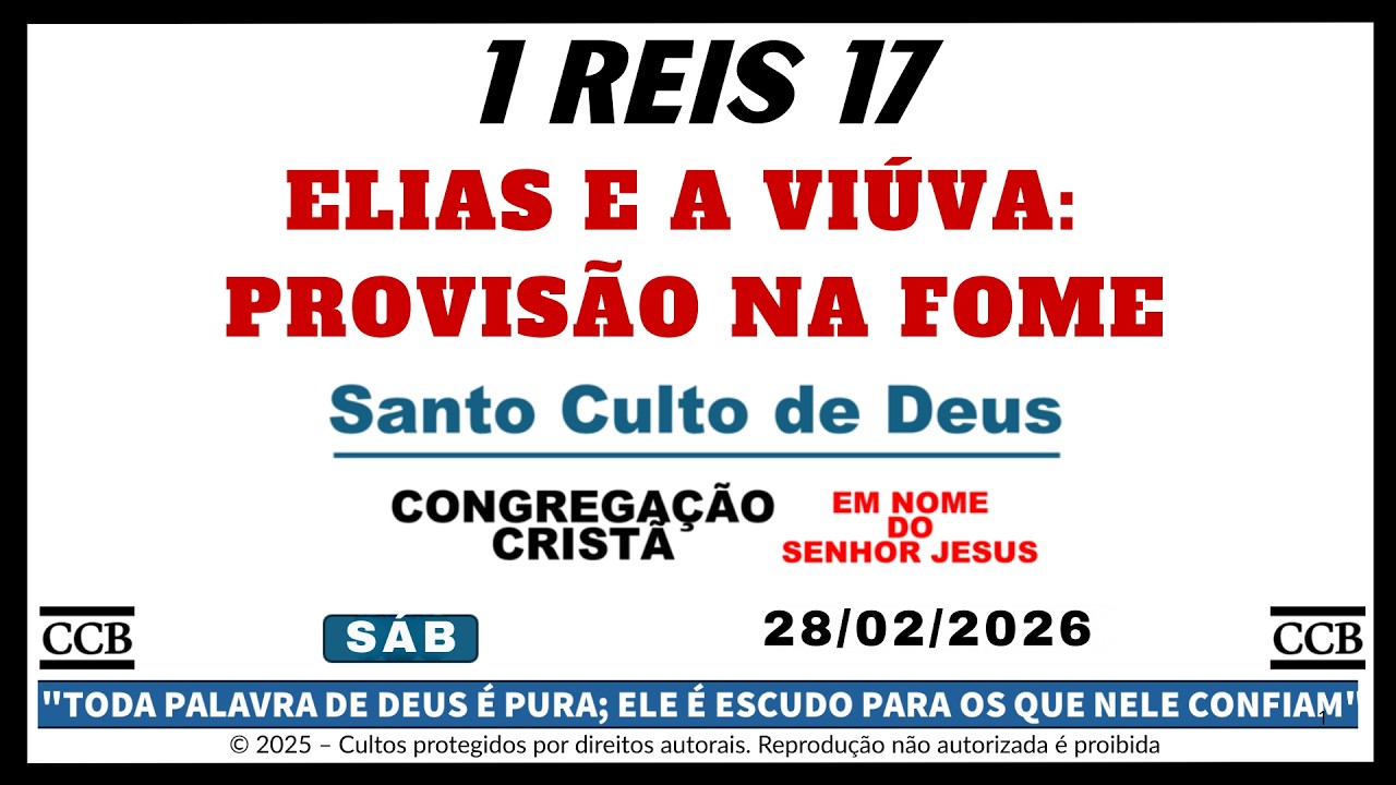 SANTO CULTO CCB HOJE | 1 REIS 17 | ELIAS E A VIÚVA: PROVISÃO NA FOME | SÁB - 28/02/2026