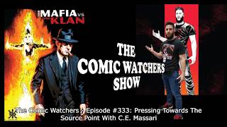 The Comic Watchers  - Episode #333: Pressing Towards The Source Point With The Mafia Vs The Klan