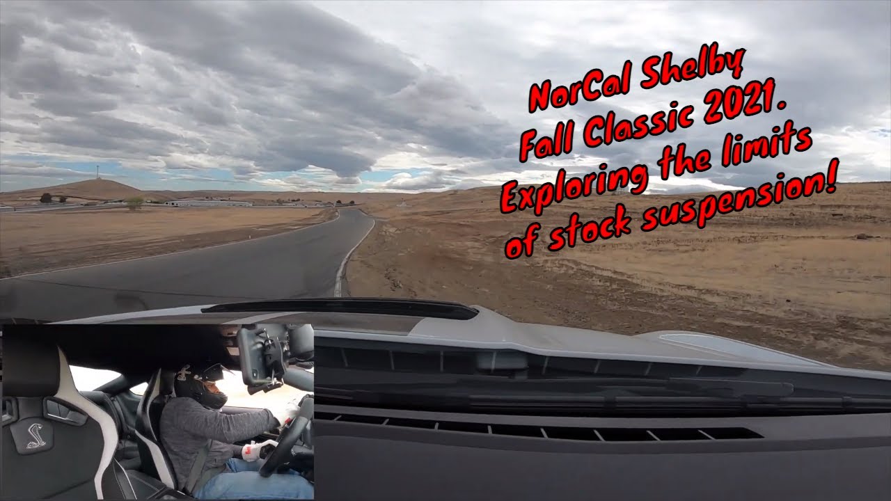 Fall Classic 2021 at Thunderhill Raceway with NorCal Team Shelby   2020 Ford Mustang Shelby GT500