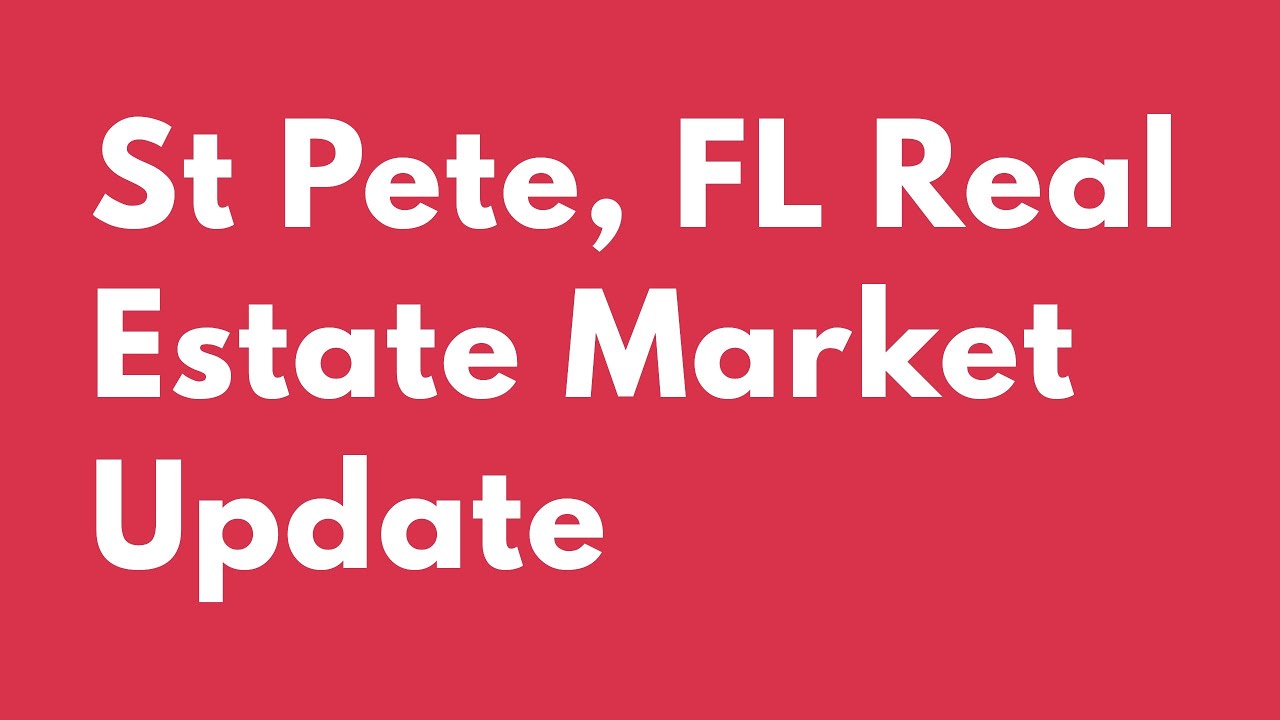 How's the real estate market in St Pete? St Petersburg Florida real