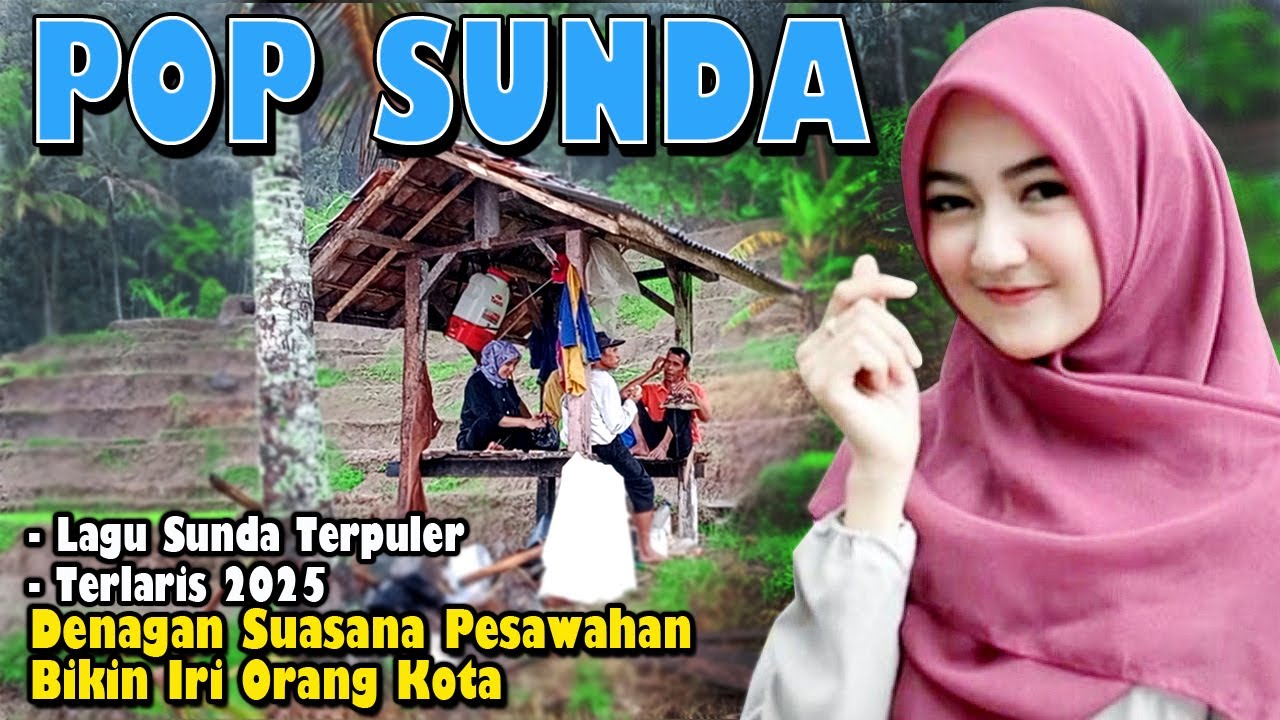 POP SUNDA PILIHAN POPULER 2025 - LAGU SUNDA LAWAS ENAK DI DENGAR DI ...