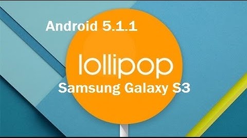 Android 5.1.1 na Samsung Galaxy S3 i9300 [pierwsze uruchomienie] Lollipop dla Forum.android.com.pl