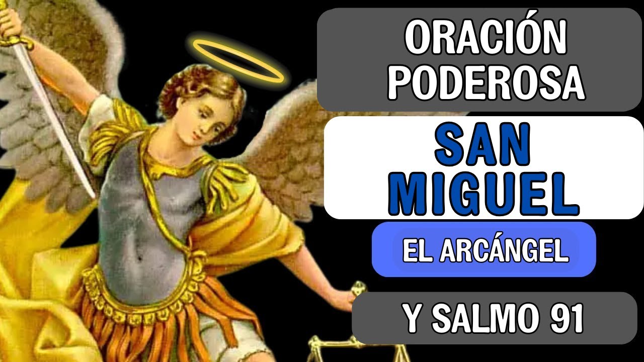 PODEROSA ORACIÓN DEL SALMO 91 DE SAN MIGUEL ARCÁNGEL TODOS LOS QUE LA ...