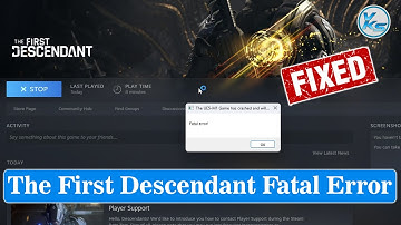 ✅ How To Fix The First Descendant Fatal Error