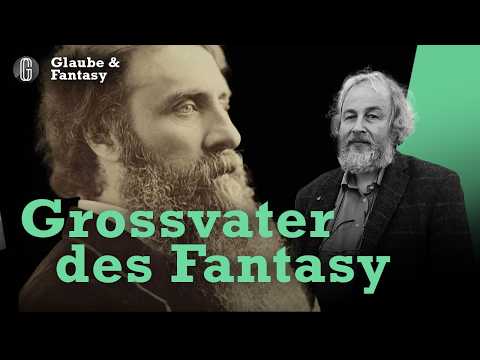 George MacDonald: The inspiration for Lewis, Tolkien and Chesterton! [Faith & Fantasy - Part 2]