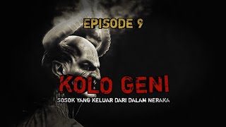 EP.9 | MAHKLUK YANG KELUAR DARI ALAM NERAKA UNTUK MENCARI JIWA MANUSIA