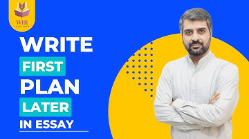 WRITE FIRST, PLAN LATER IN ESSAY WRITING | CSS/PMS | ESSAY WRITING TECHNIQUES | CSP WAQAR HASSAN