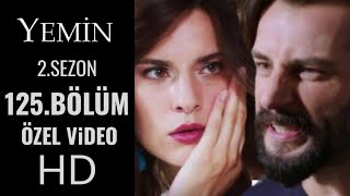 Yemin 125 Bölüm Neler Olacak? Herşeyi Ögrendim Cemre Bana Bunu Nasıl Yaparsın