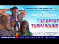 The great turnaround  latest 2023 gospel movie by folorunso grace akingbola