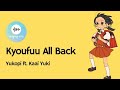 Kyoufuu All Back - Yukopi ft. Kaai Yuki | Song Lyrics