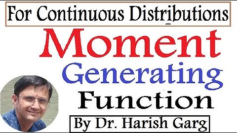 Moment Generating Function | Continuous Random Variables