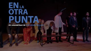 EN LA OTRA PUNTA | TEASER TRAILER | YAQ DISTRIBUCION | LARGOMETRAJE | FEATURE FILM