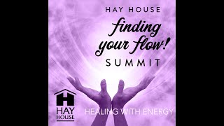 How to Heal With Energy | FLOW Summit 2020 | Hay House