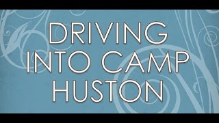 I'm going to Camp Huston