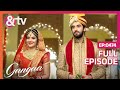 Gangaa और Sagar ब ध व व ह क ब धन म Gangaa Full Ep 474 Andtvchannel