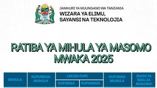 RATIBA YA MIHULA YA MASOMO KWA MWAKA 2025 || MIHULA YA MASOMO 2025