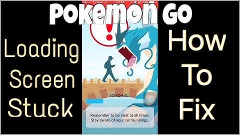 Pokemon Go "Loading Screen Stuck" FIX