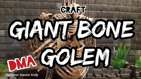 Dungeon Master Andy crafts a monstrous giant Bone Golem for your RPG and D&D adventure games