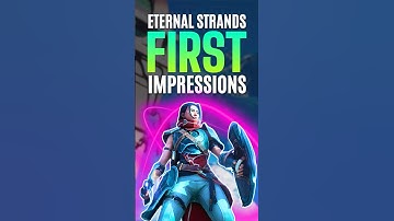 Eternal Strands First Impressions... 🤗