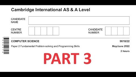 AS level Cambridge Computer Science 9618 Paper 22 Oct Nov 2022 (Part 3)