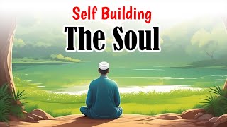 Self Building - The Nafs - Part 2
