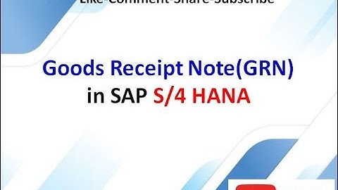 Goods Receipt Note (GRN) in SAP S/4 HANA