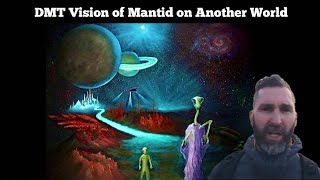 DMT Vision of Mantid on Another World
