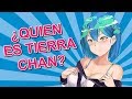 QUIEN ES TIERRA-CHAN? | EL ORIGEN DE TIERRA-CHAN