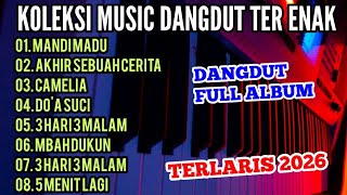 KOLEKSI MUSIC DANGDUT TER ENAK | DANGDUT FULL ALBUM TERLARIS 2026 DI JAMIN MANTAP POLLL 