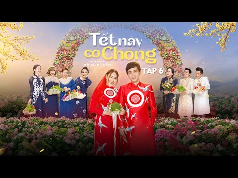 PHIM TẾT NÀY CÓ CHỒNG-TẬP 6 |Hồ Bích Trâm, Hồ Quang Hiếu, Khương Dừa, Lê Giang, Kim Tử Long, Nam Anh