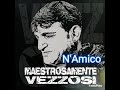 Gianni Vezzosi - N&#39;Amico    Album  Maestrosamente Vezzosi 2021