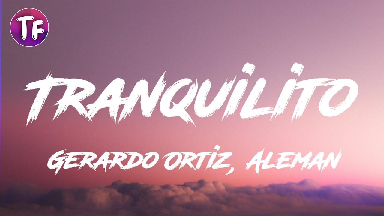 Gerardo Ortiz Tranquilito (Official Video) by MajorLatencyTempo43299
