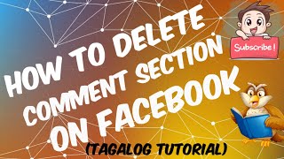 PAANO TANGGALIN ANG COMMENT SECTION SA FACEBOOK @animetions_character