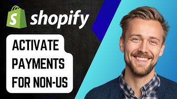 How to Activate Shopify Payments for Non-US Citizens | Step-by-Step Tutorial 2025