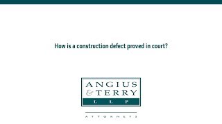 How is a construction defect proved in court