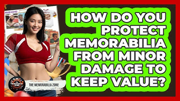 How Do You Protect Memorabilia From Minor Damage To Keep Value? - The Memorabilia Zone