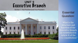 Unit 9, Section 1 Notes (The President and Vice President) Profile