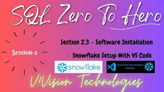 SQL Zero To Hero | Session-2.3 |  Setup Snowflake With VS Code | @ViVisionTechnologies | Download VS