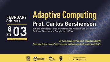 Adaptive Computing Class 03 - Computing - Prof. Carlos Gershenson