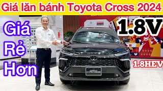 Giá lăn bánh Toyota Corolla Cross 1.8V 2024 phiên bản mới nhất ra mắt rẻ hơn 50 triệu giao xe ngay