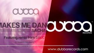 Sacha Bae - Makes me dance (Sauco remix)