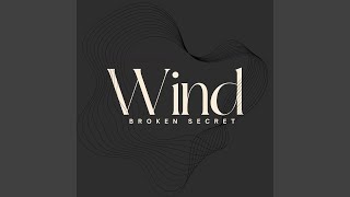 Wind Broken Secret