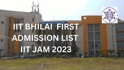 IIT BHILAI FIRST ADMISSION LIST|| IIT JAM 2023  #iitjam #iitbhilai #iit  #iitjam2023