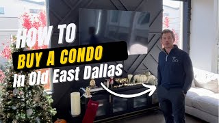 How to Buy a Condo in Old East Dallas