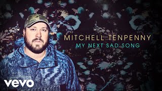 Mitchell Tenpenny - My Next Sad Song (Official Audio)