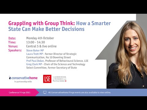 Grappling with Group Think: How a Smarter State Can Make Better Decisions - featuring Steve Baker MP