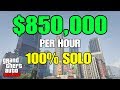 GTA ONLINE $850,000 PER HOUR 100% SOLO