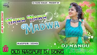 Nawa nawa madwa old nagpuri dj song new romantic nagpuri dj song